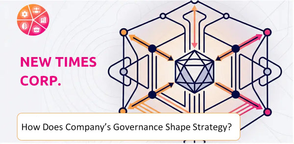 How Does the Governance Structure of New Times Corp. Company Shape Strategy?