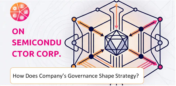 How Does the Governance Structure of ON Semiconductor Corp. Company Shape Strategy?