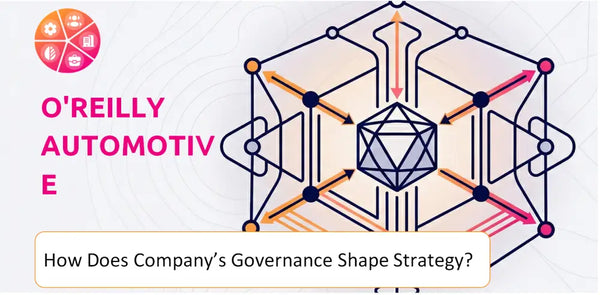 How Does the Governance Structure of O'Reilly Automotive Company Shape Strategy?