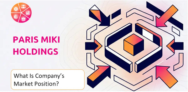What Is Paris Miki Holdings Company's Strategic Position in Its Market?