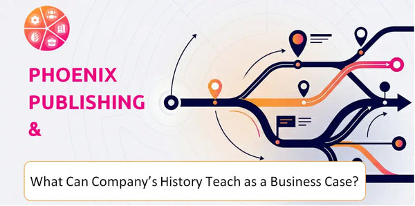 What Can Phoenix Publishing & Media(PPM) Company's History Teach as a Business Case?