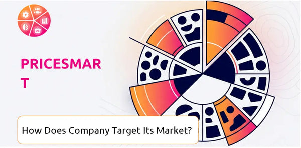 How Does PriceSmart Company Segment and Target Its Market?