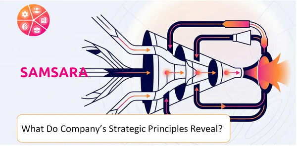 What Do the Strategic Principles of Samsara Company Reveal?