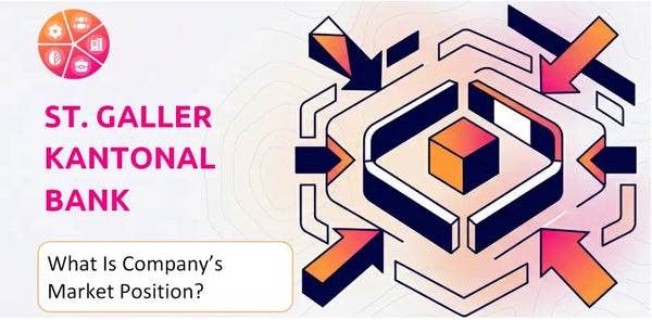 What Is St. Galler Kantonalbank Company's Strategic Position in Its Market?