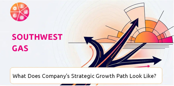 What Does Southwest Gas Company's Strategic Growth Path Look Like?
