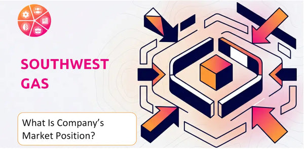 What Is Southwest Gas Company's Strategic Position in Its Market?
