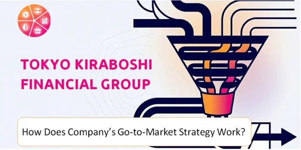 How Does Tokyo Kiraboshi Financial Group Company's Go-to-Market Strategy Work?